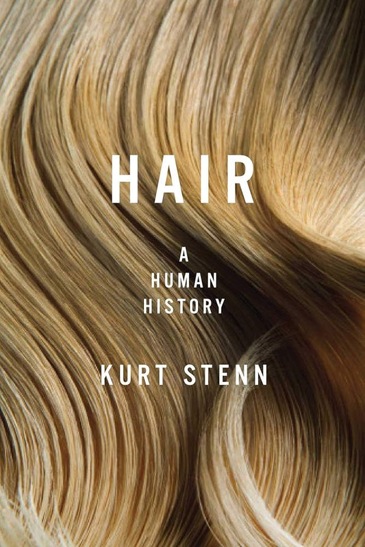 HAIR: A HUMAN HISTORY
