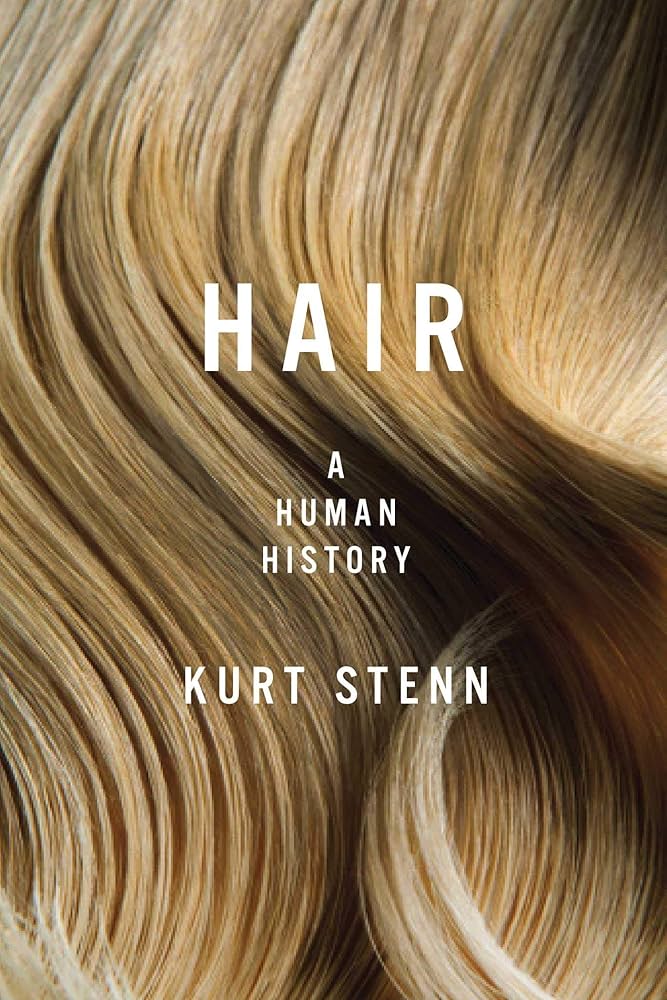 HAIR: A HUMAN HISTORY